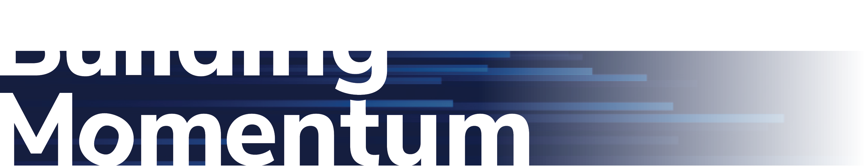 Image of the text, "Building Momentum"